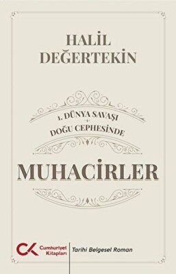 1. Dünya Savaşı - Doğu Cephesinde Muhacirler - Cumhuriyet Kitapları