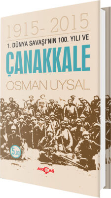 1. Dünya Savaşı'nın 100. Yılı ve Çanakkale - 1