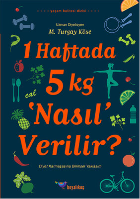 1 Haftada 5 kg Nasıl Verilir? - Boyalıkuş Çocuk