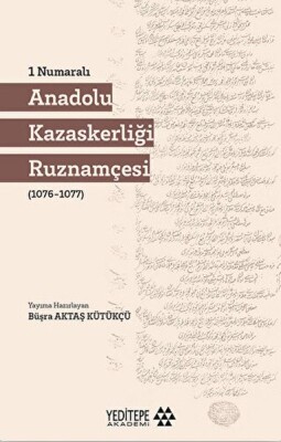 1 Numaralı Anadolu Kazaskerliği Ruznamçesi - Yeditepe Yayınevi