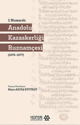 1 Numaralı Anadolu Kazaskerliği Ruznamçesi - 1