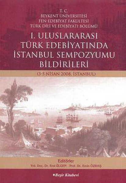 Beşir Kitabevi - 1. Uluslararası Türk Edebiyatında İstanbul Sempozyumu