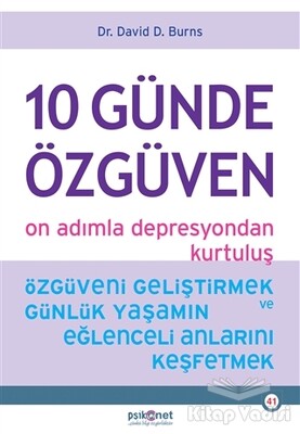 10 Günde Özgüven - On Adımla Depresyondan Kurtuluş - Psikonet Yayınları