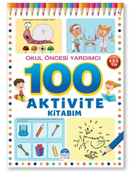 Martı Yayınları - 100 Aktivite Kitabım - Okul Öncesi Yardımcı 4(5-6 Yaş)