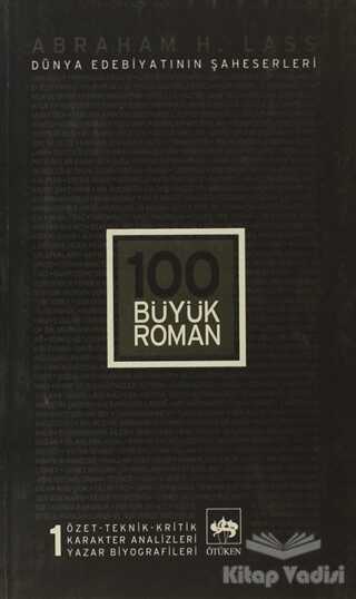 Ötüken Neşriyat - 100 Büyük Roman - 1 Dünya Edebiyatının Şaheserleri