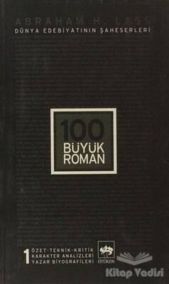 100 Büyük Roman - 1 Dünya Edebiyatının Şaheserleri - Ötüken Neşriyat