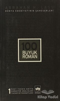 100 Büyük Roman - 1 Dünya Edebiyatının Şaheserleri - 1