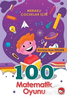 100 Matematik Oyunu - Meraklı Çocuklar İçin - 1