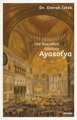 100 Seyyahın Gözüyle Ayasofya - 1