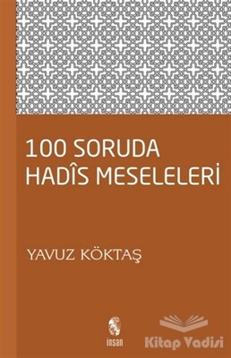 100 Soruda Hadis Meseleleri - İnsan Yayınları