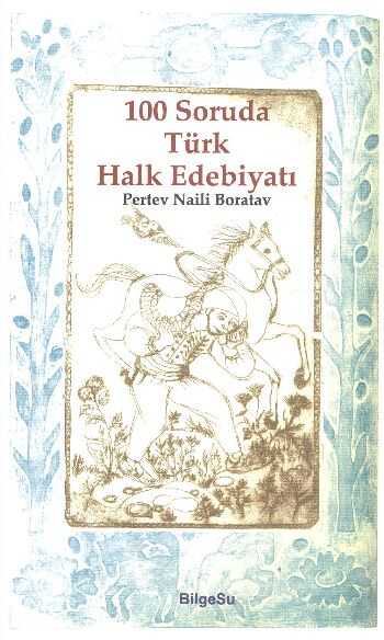 BilgeSu Yayıncılık - 100 Soruda Türk Halk Edebiyatı