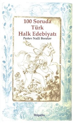 100 Soruda Türk Halk Edebiyatı - BilgeSu Yayıncılık