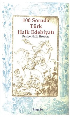 100 Soruda Türk Halk Edebiyatı - BilgeSu Yayıncılık