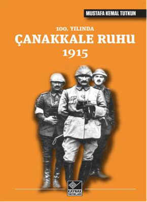 100. Yılında Çanakkale Ruhu 1915 - Kaynak (Analiz) Yayınları