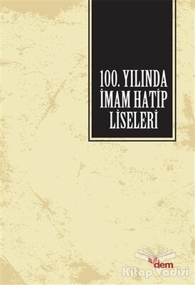 100. Yılında İmam Hatip Liseleri - Dem Yayınları