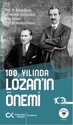 100. Yılında Lozan’ın Önemi - 1