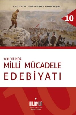 100. Yılında Milli Mücadele Edebiyatı - Ihlamur Kitap