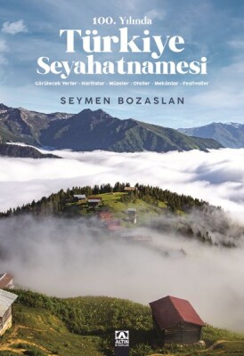 100. Yılında Türkiye Seyahatnamesi - Altın Kitaplar Yayınevi