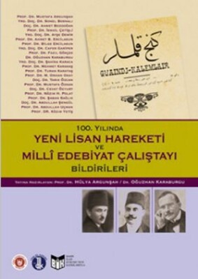 100. Yılında Yeni Lisan Hareketi ve Milli Edebiyat Çalıştayı Bildirileri - Türk Edebiyatı Vakfı Yayınları