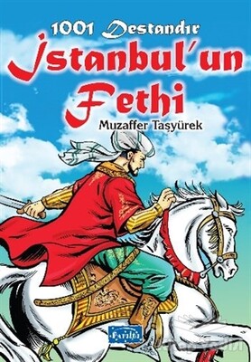 1001 Destandır İstanbul'un Fethi - Parıltı Yayınları