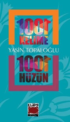 1001 Kelime 1001 Hüzün - Elips Kitap