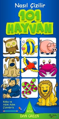 101 Hayvan Nasıl Çizilir - 1. Kitap - Kuzey Yayınları