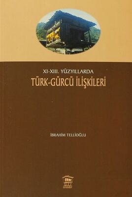 11-13. Yüzyıllarda Türk-Gürcü İlişkileri - 1