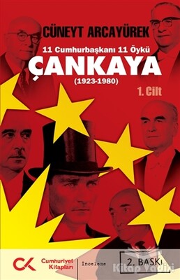 11 Cumhurbaşkanı 11 Öykü - Çankaya - Cumhuriyet Kitapları