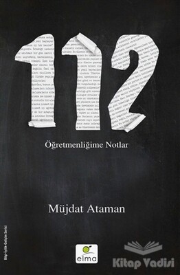 112 - Öğretmenliğime Notlar - Elma Yayınevi