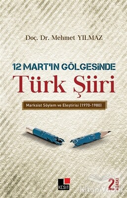 12 Mart’ın Gölgesinde Türk Şiiri - Kesit Yayınları