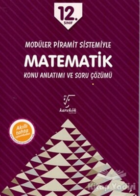 12. Sınıf Modüler Piramit Sistemiyle Matematik Konu Anlatımı ve Soru Çözümü - Karekök Yayıncılık