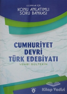 12. Sınıflar İçin Cumhuriyet Devri Türk Edebiyatı Konu Anlatımlı Soru Bankası - Dorlion Yayınları