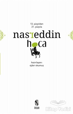 13. Yüzyıldan 21. Yüzyıla Nasreddin Hoca - İnsan Yayınları