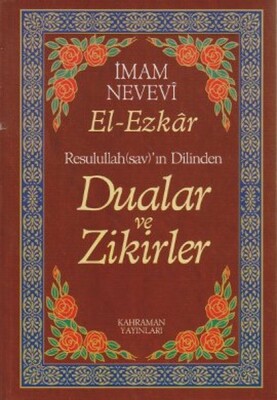 (13.5x19.5) Dualar ve Zikirler / El-Ezkar Resullah'ın Dilinden (karton kapak) - Kahraman Yayınları