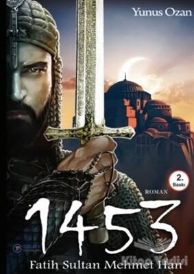 1453 Fatih Sultan Mehmet Han - Gülbey Yayınları