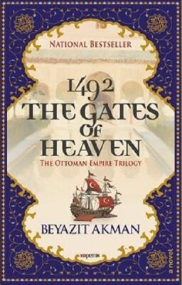 1492 The Gates Of Heaven - The Ottoman Empire Trilogy - 1