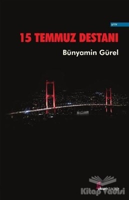 15 Temmuz Destanı - Okur Kitaplığı