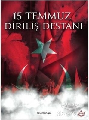 15 Temmuz Diriliş Destanı - Semerkand Yayınları