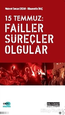 15 Temmuz: Failler, Süreçler, Olgular - Taş Mektep Yayınları