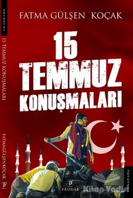 15 Temmuz Konuşmaları - Payidar Yayınları