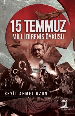 15 Temmuz Milli Direniş Öyküsü - Pergamon Yayınları