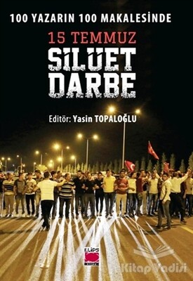 15 Temmuz Silüet Darbe - Elips Kitap