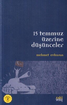 15 Temmuz Üzerine Düşünceler - Eskiyeni Yayınları