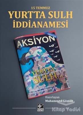 15 Temmuz Yurtta Sulh İddianamesi - Kaynak (Analiz) Yayınları