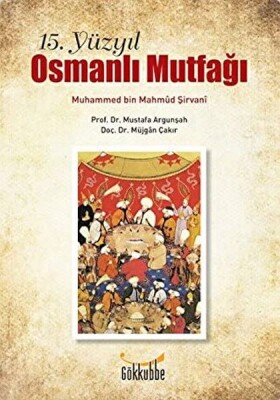 15. Yüzyıl Osmanlı Mutfağı - Gökkubbe