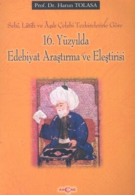 16. Yüzyılda Edebiyat Araştırma ve Eleştirisi - Akçağ Yayınları