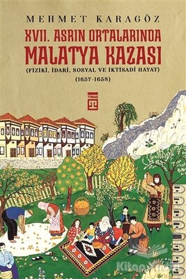 17. Asrın Ortalarında Malatya Kazası - Timaş Yayınları