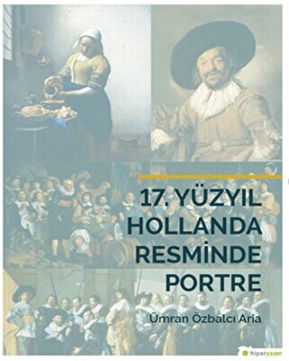 17. Yüzyıl Hollanda Resminde Portre - Hiperlink Yayınları