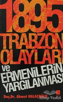 1895 Trabzon Olayları ve Ermenilerin Yargılanması - 1