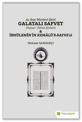 19. Asır Mevlevi Şairi Galatalı Safvet ve İbnülemin’in Kemalü’s - Safve’si - 1